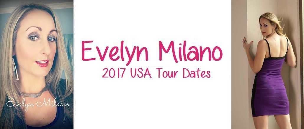 Evelyn Milano 2017 Tour Evelyn Milano 2017 Tour